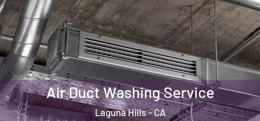  Air Duct Washing Service Laguna Hills - CA