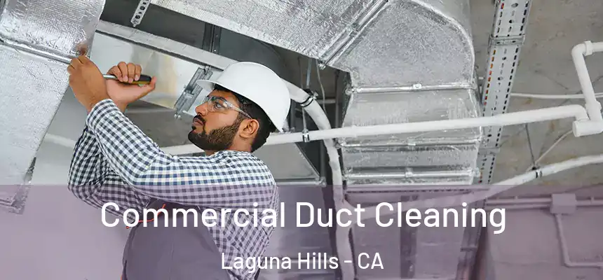 Commercial Duct Cleaning Laguna Hills - CA